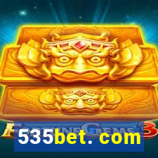 535bet. com
